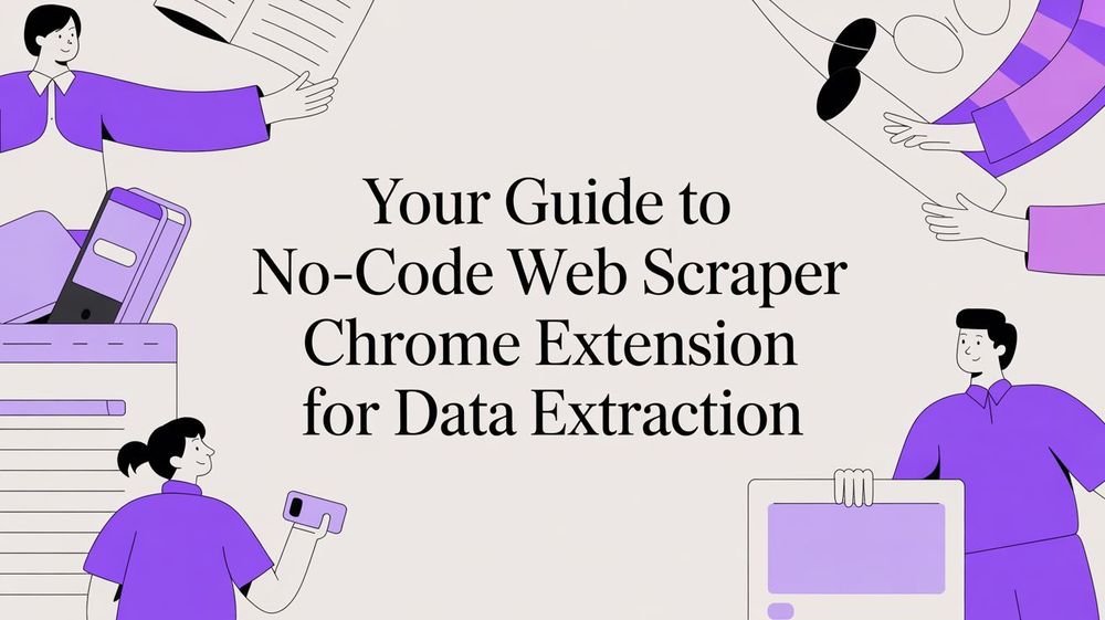 No-Code Web Scraper Chrome Extension: How to Extract Website Data Fast ...
